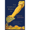 The Complete Works of Florence Scovel Shinn: The Game of Life and How to Play It; Your Word Is Your Wand; The Secret Door to Success; and The Power of - Paperback