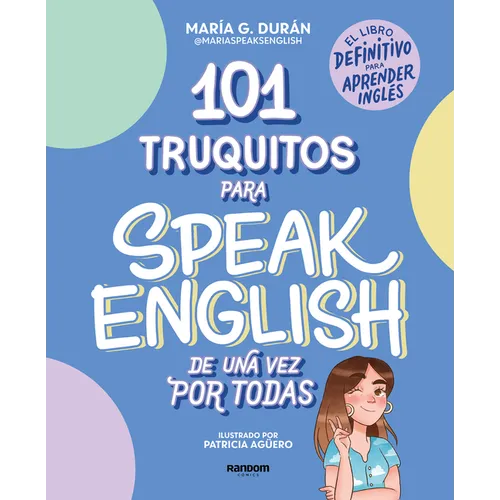 101 Truquitos Para Speak English de Una Vez Por Todas: El Libro Definitivo Para Aprender Inglés / 101 Little Tricks for Speaking English Once and for - Paperback