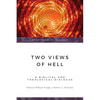Two Views of Hell: A Biblical & Theological Dialogue - Paperback