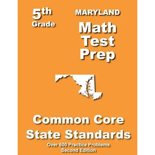 Maryland 5th Grade Math Test Prep: Common Core Learning Standards - Paperback