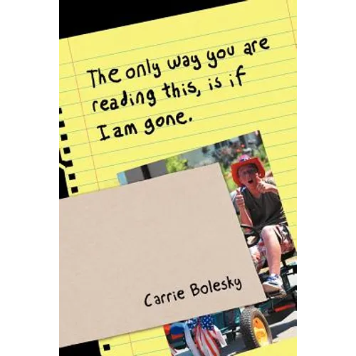 The only way you are reading this, is if I am gone. - Paperback