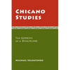 Chicano Studies: The Genesis of a Discipline - Paperback