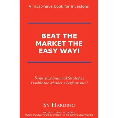 Beat the Market the Easy Way! - Hardcover