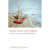 Bone Dead, and Rising: Vincent Van Gogh and the Self Before God - Hardcover
