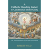 A Catholic Reading Guide to Conditional Immortality: The Third Alternative to Hell and Universalism - Hardcover