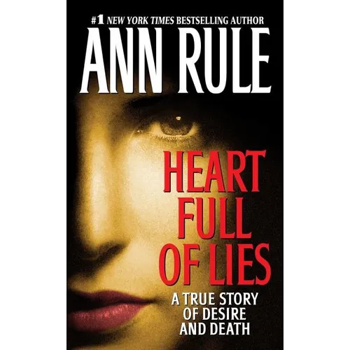 Heart Full of Lies: A True Story of Desire and Death - Mass Market Paperbound