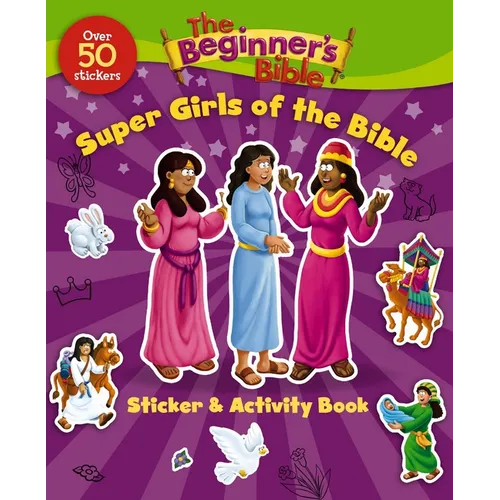 The Beginner's Bible Super Girls of the Bible Sticker and Activity Book - Paperback