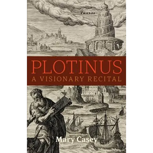 Plotinus: A Visionary Recital - Paperback