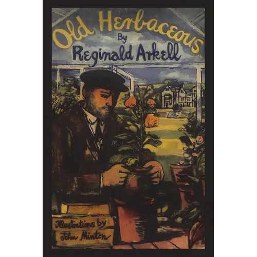 Old Herbaceous: A Novel of the Garden - Paperback