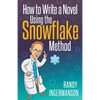 How to Write a Novel Using the Snowflake Method - Paperback