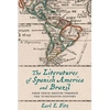 The Literatures of Spanish America and Brazil: From Their Origins Through the Nineteenth Century Volume 1 - Paperback
