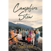 Campfire Stew: Fort Worth's Girl Scout Troop 11 - Paperback