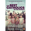 The Best Catholics in the World: The Irish, the Church and the End of a Special Relationship - Paperback