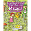 Bewildering and Brain-Teasing Mazes! Adult Activity Book - Paperback