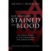 Our Hands Are Stained with Blood: The Tragic Story of the Church and the Jewish People - Paperback