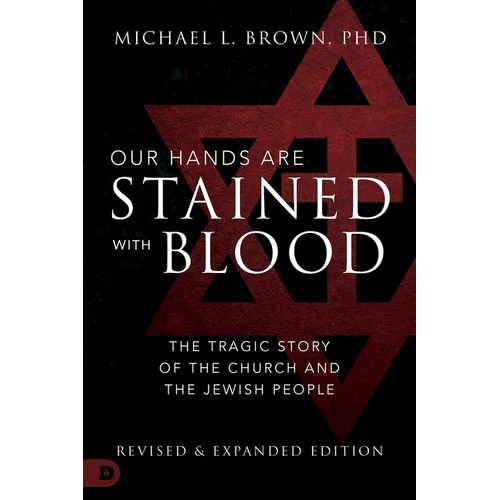 Our Hands Are Stained with Blood: The Tragic Story of the Church and the Jewish People - Paperback