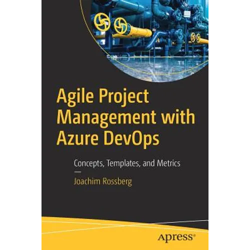 Agile Project Management with Azure Devops: Concepts, Templates, and Metrics - Paperback