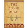 The Blood Road: A Novel of the Roman Empire - Hardcover