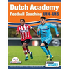 Dutch Academy Football Coaching (U14-15) - Functional Training & Tactical Practices from Top Dutch Coaches - Paperback