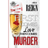 First Comes Love, Then Comes Murder (The Cartel Publications Presents) - Paperback