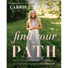 Find Your Path: Honor Your Body, Fuel Your Soul, and Get Strong with the Fit52 Life - Hardcover
