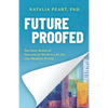 Future Proofed: The New Rules of Success in WORK & LIFE for our Modern World - Paperback