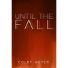 Until The Fall - Paperback