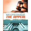 Post-Conviction Relief: The Appeal - Paperback