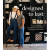 Designed to Last: Our Journey of Building an Intentional Home, Growing in Faith, and Finding Joy in the In-Between - Hardcover