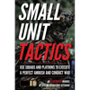 Small Unit Tactics: An Illustrated Manual - Paperback