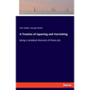 A Treatise of Japaning and Varnishing: being a compleat discovery of those arts - Paperback