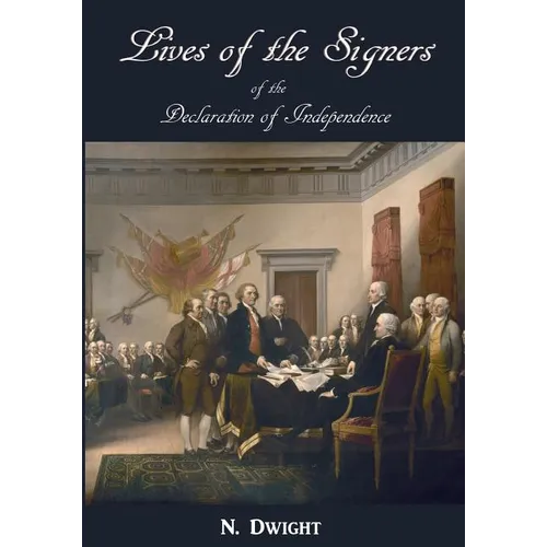 Lives of the Signers of the Declaration of Independence - Paperback