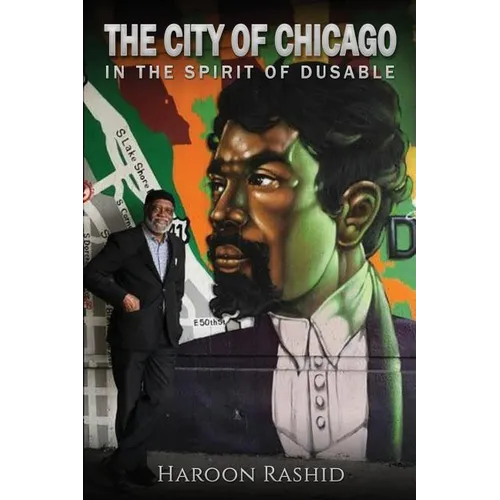 The City of Chicago: In the Spirit of Du Sable - Paperback