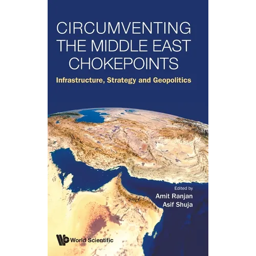 Circumventing the Middle East Chokepoints - Hardcover