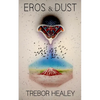 Eros & Dust - Paperback