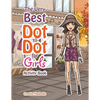 The Best Dot to Dot Games for Little Girls Activity Book - Paperback
