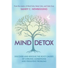 Mind Detox: Discover and Resolve the Root Causes of Chronic Conditions and Persistent Problems - Paperback