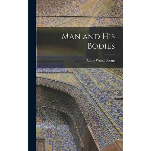 Man and His Bodies - Hardcover