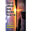 Once Upon the River Platte - Paperback