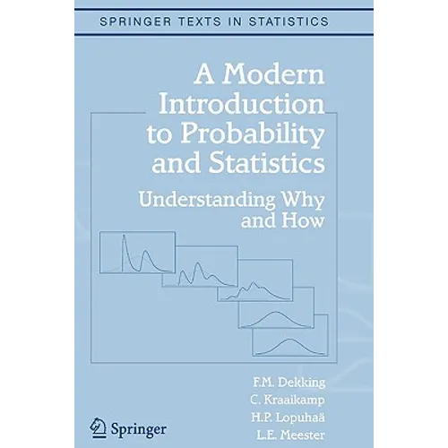 A Modern Introduction to Probability and Statistics: Understanding Why and How - Paperback