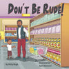 Don't Be Rude! - Paperback