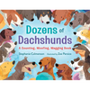 Dozens of Dachshunds: A Counting, Woofing, Wagging Book - Hardcover