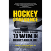Hockey Confidence: Train Your Brain to Win in Hockey and in Life - Paperback