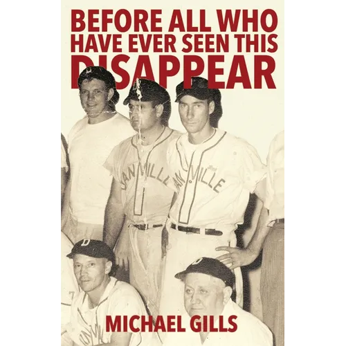 Before All Who Have Ever Seen This Disappear - Paperback