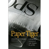 Paper Tiger: An Old Sportswriter's Reminiscences of People, Newspapers, War, and Work - Paperback
