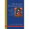 The Source of Supreme Bliss: Heruka Chakrasamvara Five Deity Practice and Commentary - Hardcover