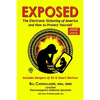 Exposed: The Electronic Sickening of America and How to Protect Yourself - Includes Dangers of 5G & Smart Devices - Paperback
