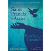 Saint Francis of Assisi: Brother of Creation - Paperback