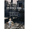 The Fear to Persevere: A Practitioner's Review Surviving Abuse and Domestic Violence - Hardcover