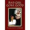 Bad Girl Gone Good - Paperback